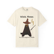 'Witch, Please. Too Much Magical To Handle' Wizard Unisex T-Shirt