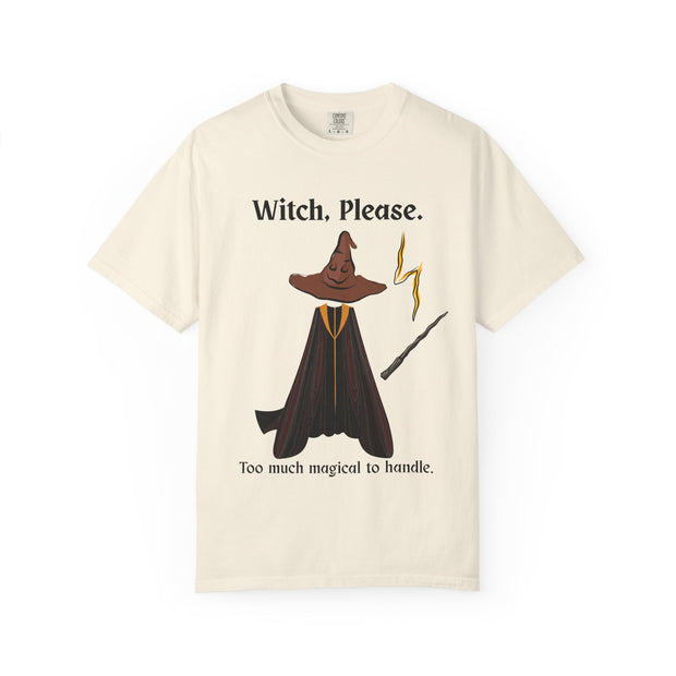 'Witch, Please. Too Much Magical To Handle' Wizard Unisex T-Shirt