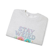 Stay Weird Floral Crewneck Sweatshirt, Unisex Sweatshirt, Cozy Gift for Her, Vintage Style, Quirky Apparel, Perfect for Fall