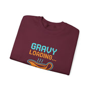 Gravy Loading Sweatshirt, Fun Unisex Crewneck, Thanksgiving Apparel, Casual Gift for Foodies, Humor Sweatshirt