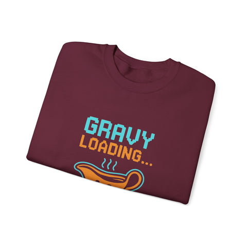 Gravy Loading Sweatshirt, Fun Unisex Crewneck, Thanksgiving Apparel, Casual Gift for Foodies, Humor Sweatshirt