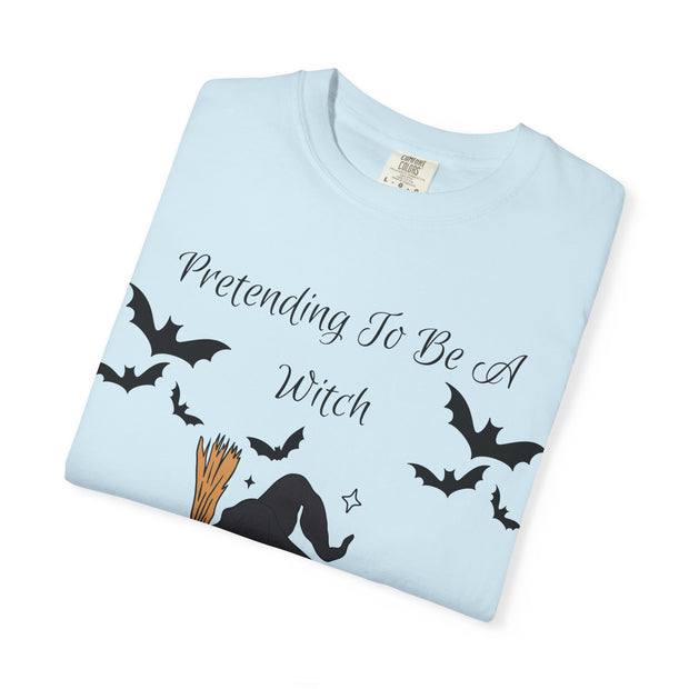 'Pretending To Be A Witch' Unisex T-shirt