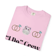 ''I Do' Crew' Unisex T-Shirt