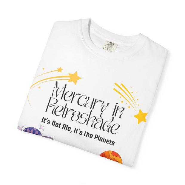 'Mercury In Retroshade: It's Not Me, It's The Planets' Unisex T-Shirt