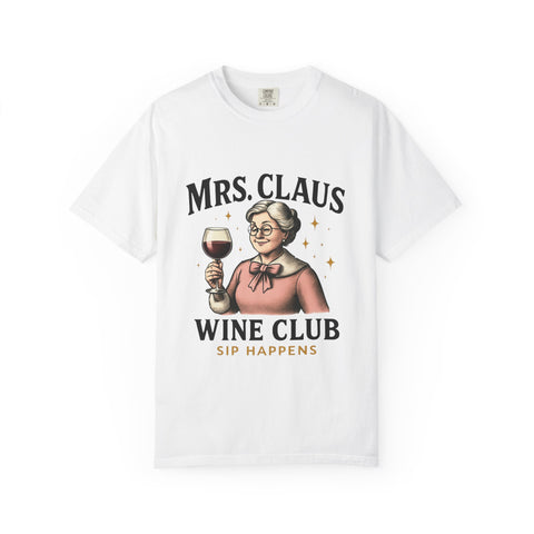 Mrs. Claus Wine Club T-Shirt, Fun Christmas Tee, Holiday Humor Shirt, Unique Gift for Wine Lovers, Mrs Claus Wine Lover Apparel