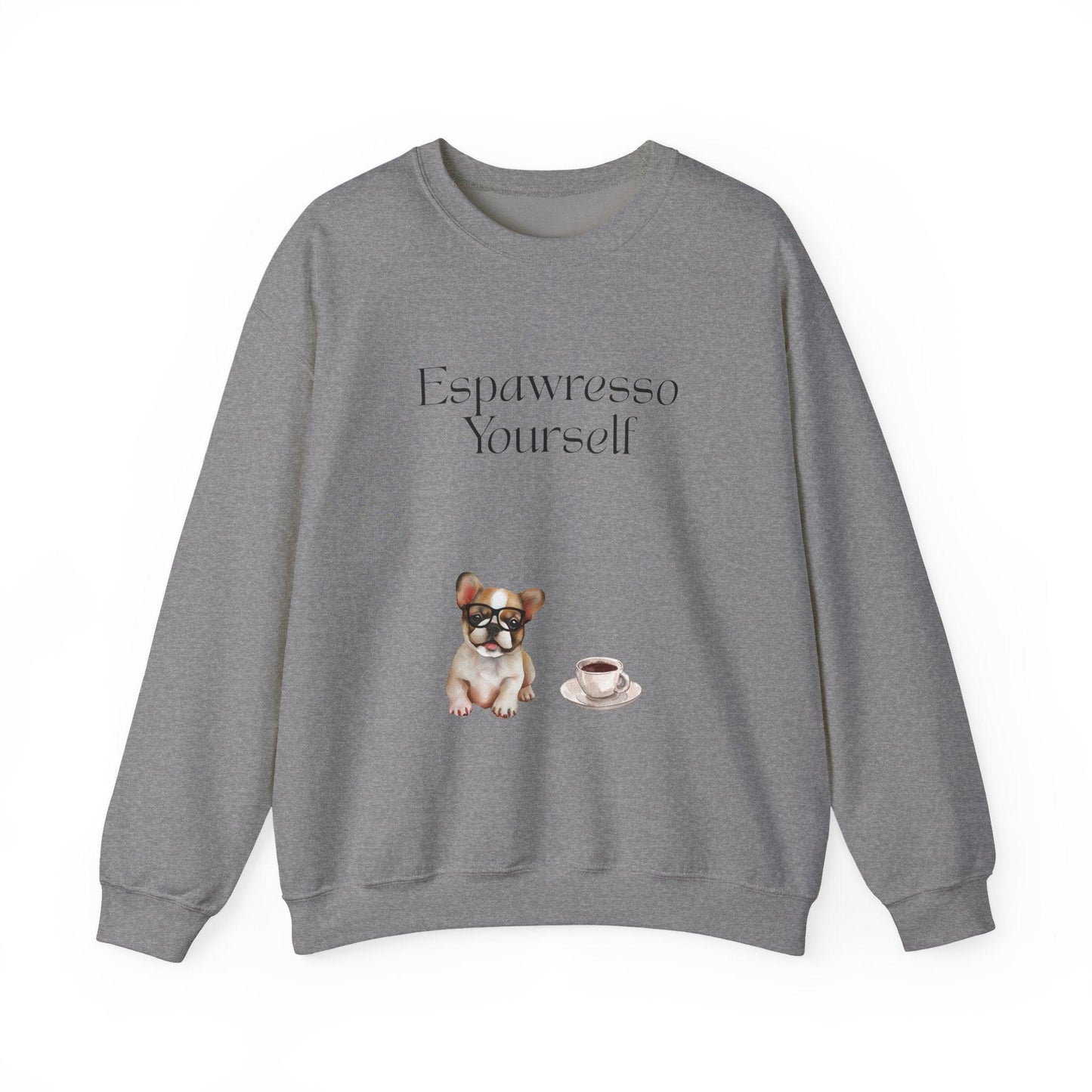 'Espawresso Yourself' French Bulldog Unisex Crewneck Sweatshirt