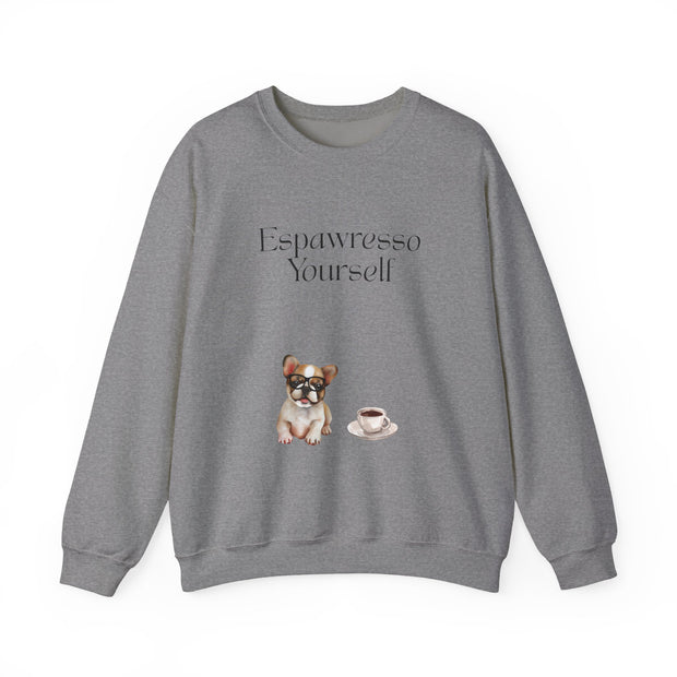 'Espawresso Yourself' French Bulldog Unisex Crewneck Sweatshirt
