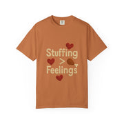 Funny Thanksgiving T-Shirt, Unisex Humor Shirt, Stuffing Over Feelings Tee, Holiday Casual Top, Gift for Foodies, Fall Apparel