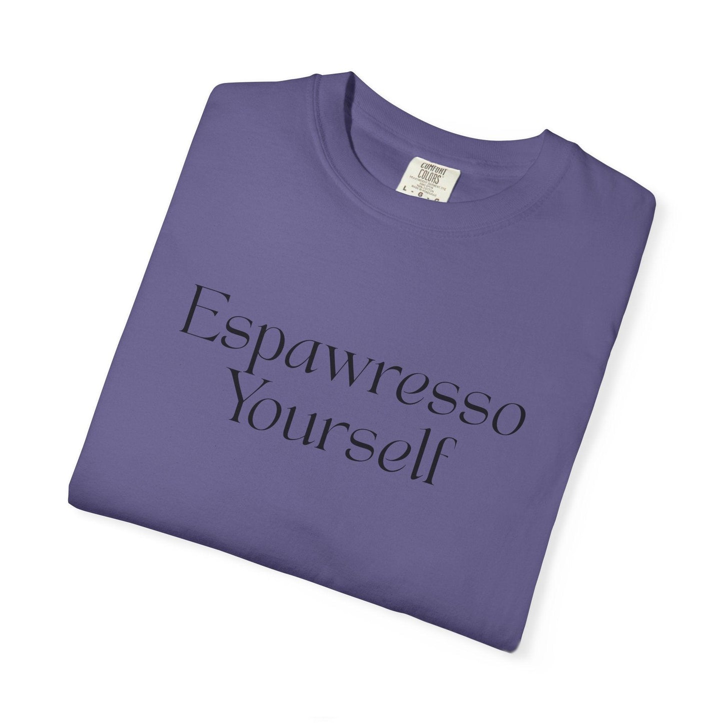'Espawresso Yourself' French Bulldog Unisex T-Shirt