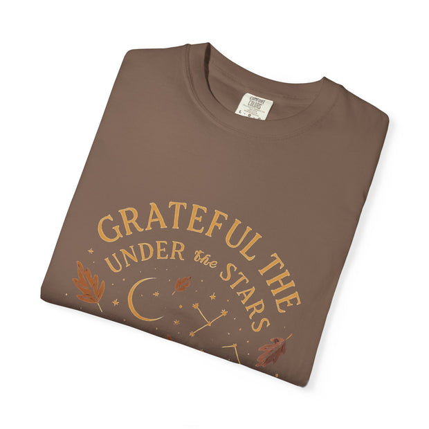 Grateful Under the Stars T-shirt | Unisex Garment-Dyed Tee, Inspirational Apparel, Cozy Casual Wear, Gifts for Nature Lovers, Fall Fashion