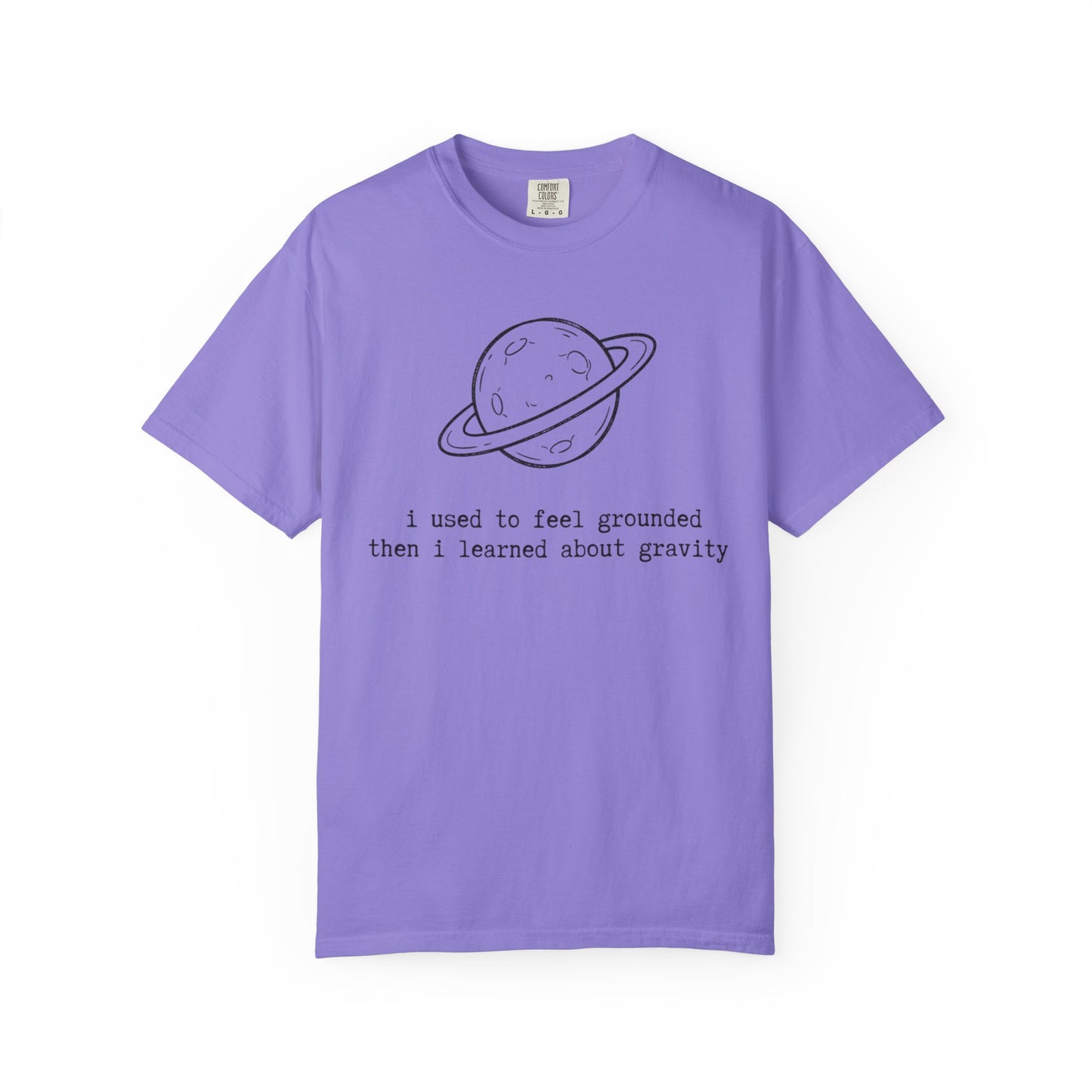 I Used to Feel Grounded Then I Learned About Gravity T-Shirt, Funny Space Physics Shirt, Planet Graphic Tee, STEM Science Gift