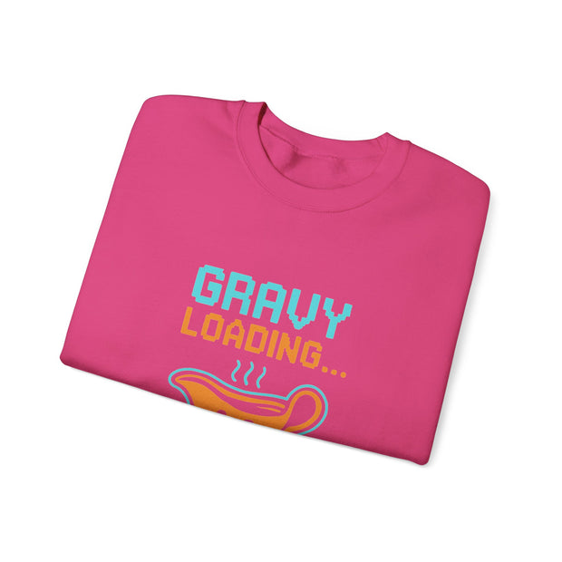 Gravy Loading Sweatshirt, Fun Unisex Crewneck, Thanksgiving Apparel, Casual Gift for Foodies, Humor Sweatshirt