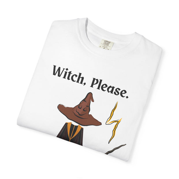 'Witch, Please. Too Much Magical To Handle' Wizard Unisex T-Shirt