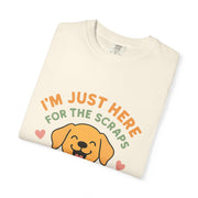 Funny Dog Lover T-Shirt, I'm Just Here for the Scraps Tee, Pet Apparel, Gift for Dog Owners, Animal Lover Shirt, Casual Wear