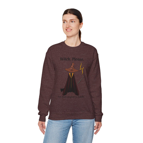 'Witch, Please. Too Much Magical To Handle' Wizard Unisex Crewneck Sweatshirt
