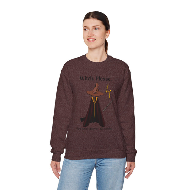 'Witch, Please. Too Much Magical To Handle' Wizard Unisex Crewneck Sweatshirt