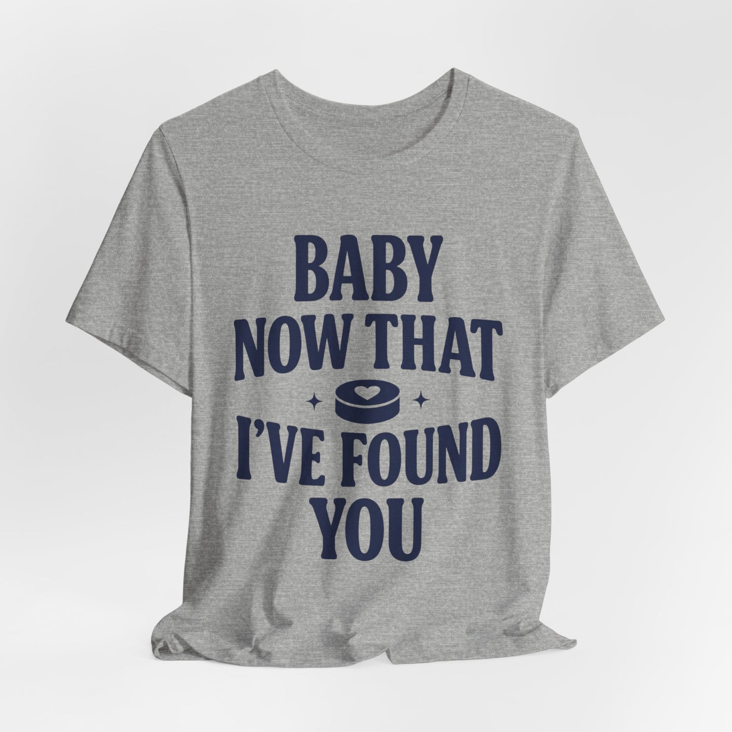 Baby Now That I've Found You Shirt, Hockey Romance Booktok Tee, Sports Romance Reader Shirt, Bookish Fangirl Gift