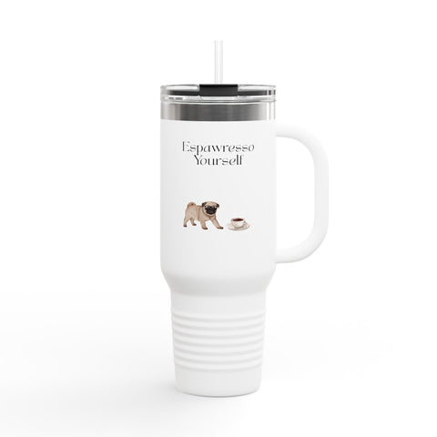 'Espawresso Yourself' Pug Insulated Travel Mug, 40oz