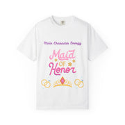 'Main Character Energy: Maid of Honor' Unisex T-Shirt