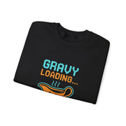 Gravy Loading Sweatshirt, Fun Unisex Crewneck, Thanksgiving Apparel, Casual Gift for Foodies, Humor Sweatshirt