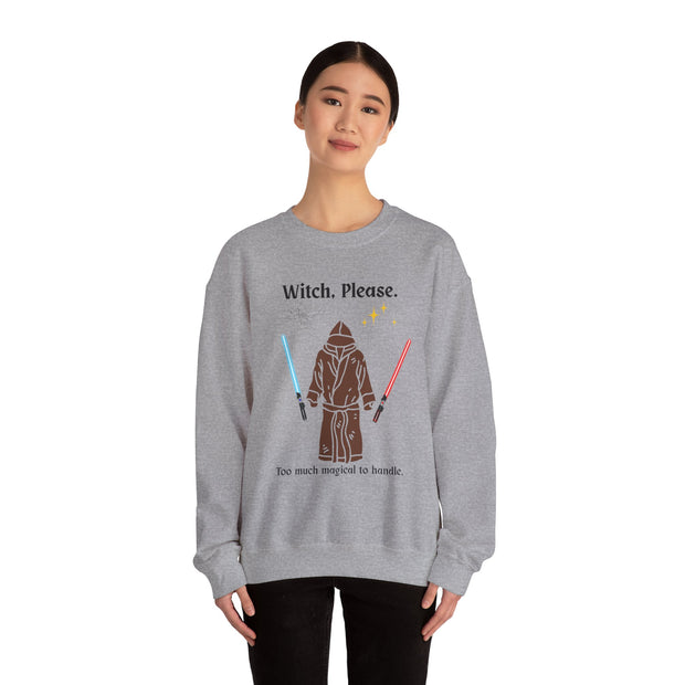 'Witch, Please. Too Much Magical To Handle.' Unisex Crewneck Sweatshirt