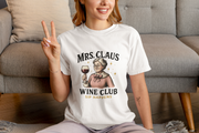Mrs. Claus Wine Club T-Shirt, Fun Christmas Tee, Holiday Humor Shirt, Unique Gift for Wine Lovers, Mrs Claus Wine Lover Apparel