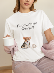 'Espawresso Yourself' Corgi Unisex T-Shirt