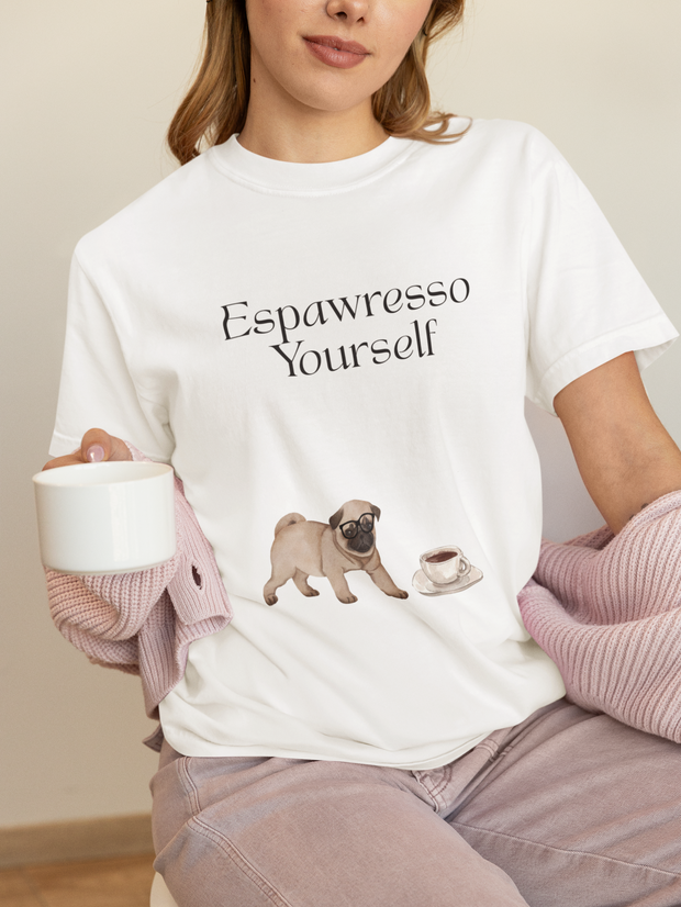 'Espawresso Yourself' Pug Unisex T-Shirt