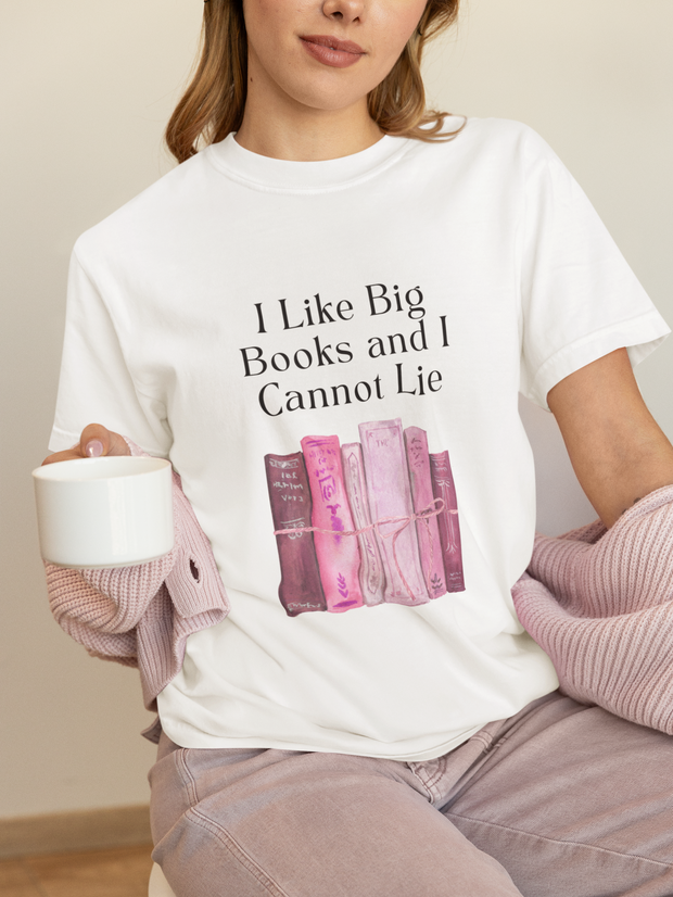"I Like Big Books and I Cannot Lie" Unisex T-Shirt