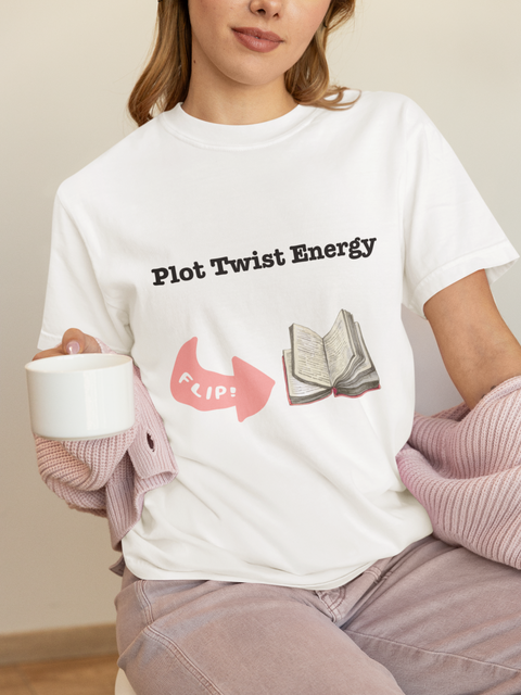 'Plot Twist Energy' Unisex T-shirt