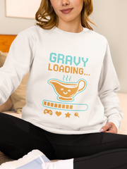 Gravy Loading Sweatshirt, Fun Unisex Crewneck, Thanksgiving Apparel, Casual Gift for Foodies, Humor Sweatshirt