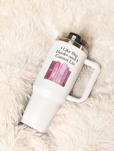 'I Like Big Books and I Cannot Lie' Insulated Travel Mug, 40oz
