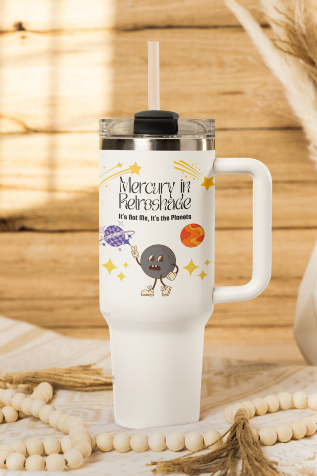 'Mercury in Retroshade: It's Not Me, It's The Planets' Insulated Travel Mug, 40oz